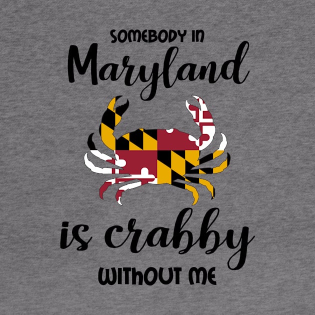 Somebody in Maryland is Crabby v2 by InspiredQuotes